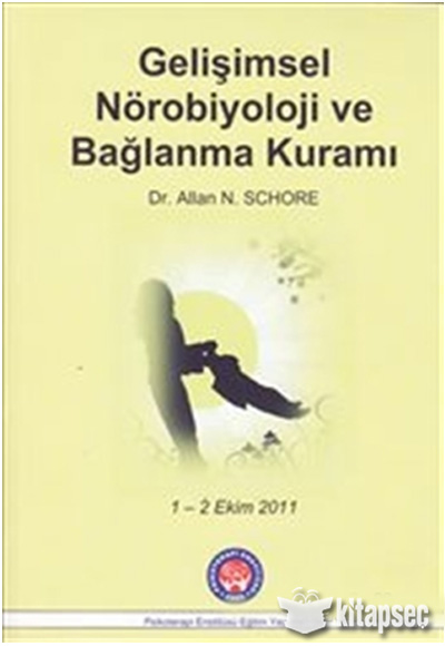 Gelişimsel Nörobiyoloji ve Bağlanma Kuramı