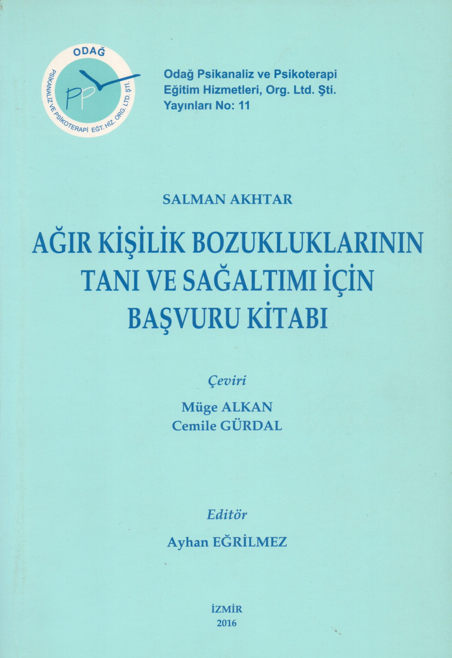 Ağır Kişilik Bozukluklarının Tanı ve Sağaltımı İçin Başvuru Kitabı