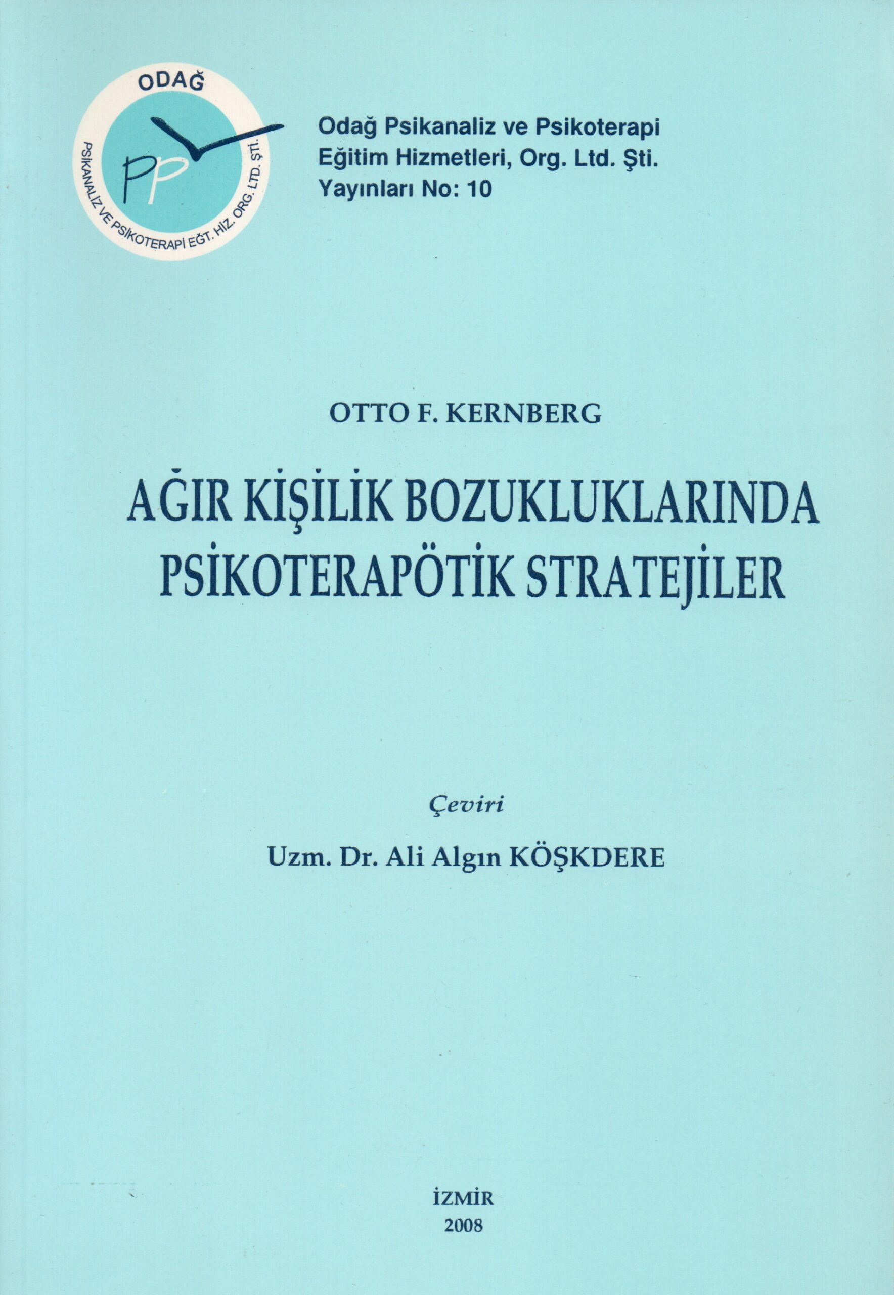 Ağır Kişilik Bozukluklarında Psikoterapötik Stratejiler