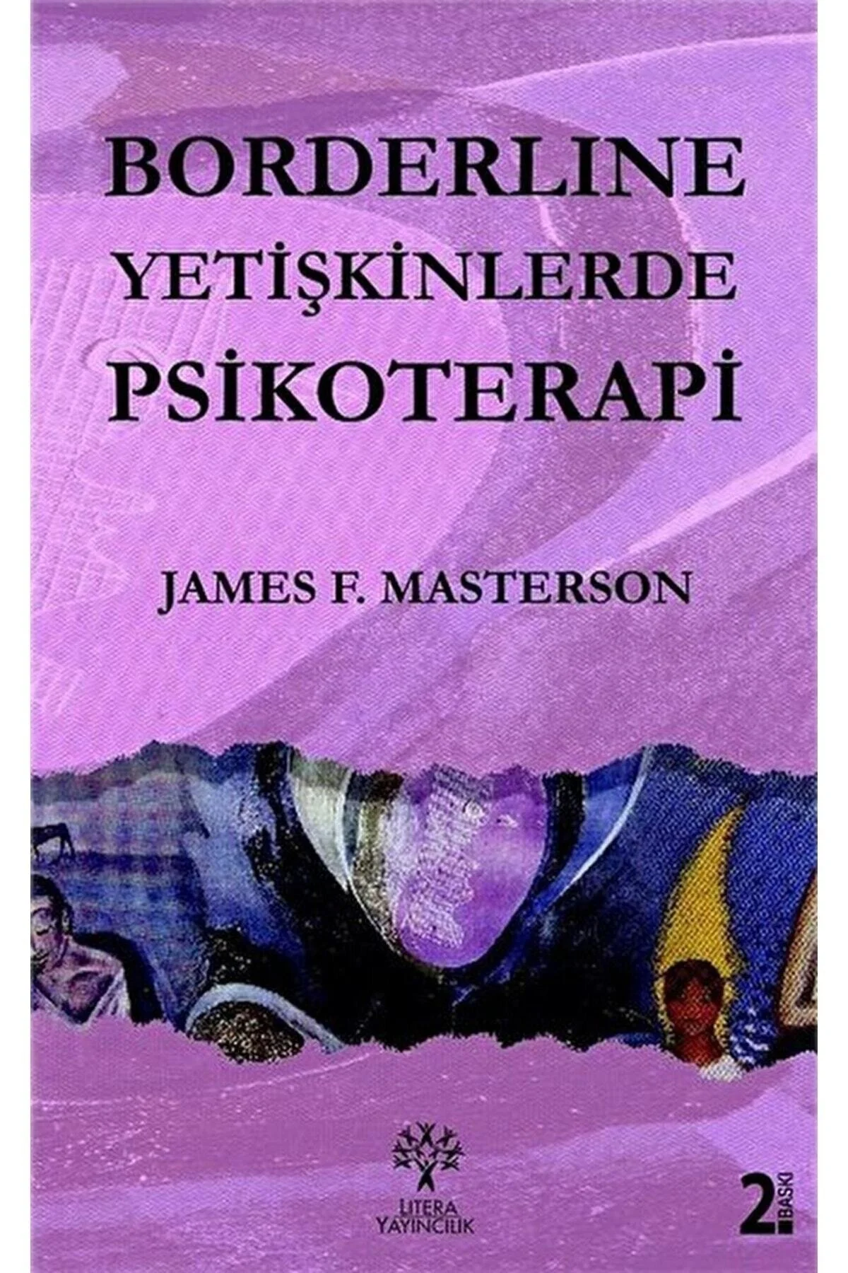 Borderline Yetişkinin Psikoterapisi